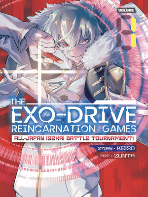 cover image of The Exo-Drive Reincarnation Games: All-Japan Isekai Battle Tournament!, Volume 1